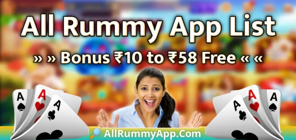 All Rummy App List Bonus 41 & 51 Bonus